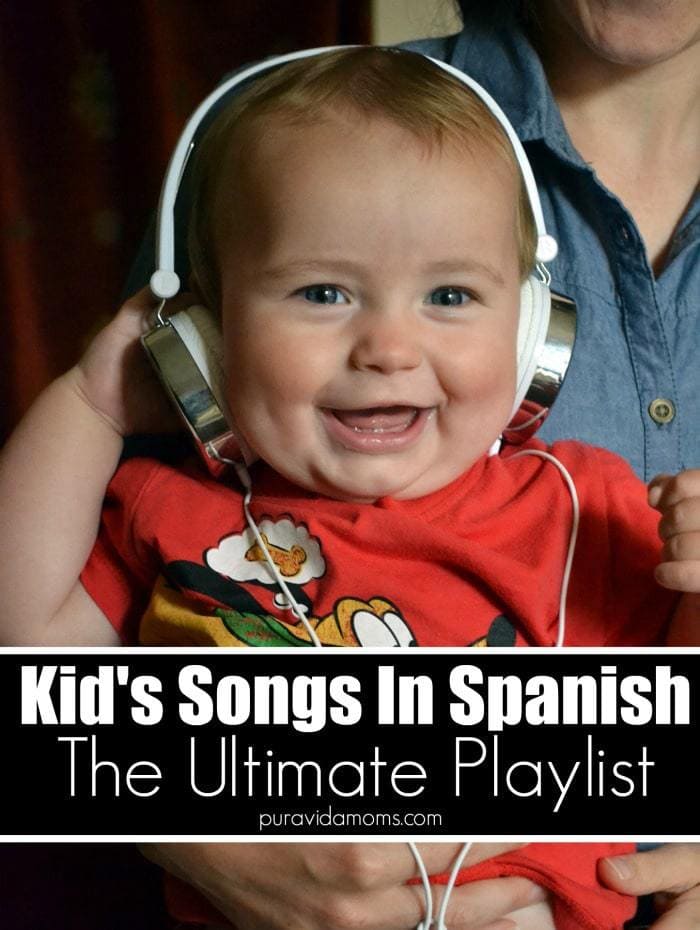 10 Spanish Kid S Songs The Ultimate Playlist Pura Vida Moms