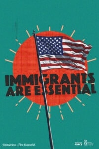 Digital artwork featuring an American flag and the slogan immigrants are essential.