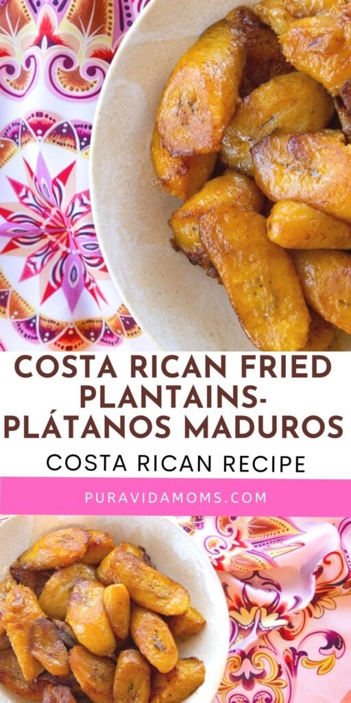 Costa Rican Fried Plantains- Plátanos Maduros pin
